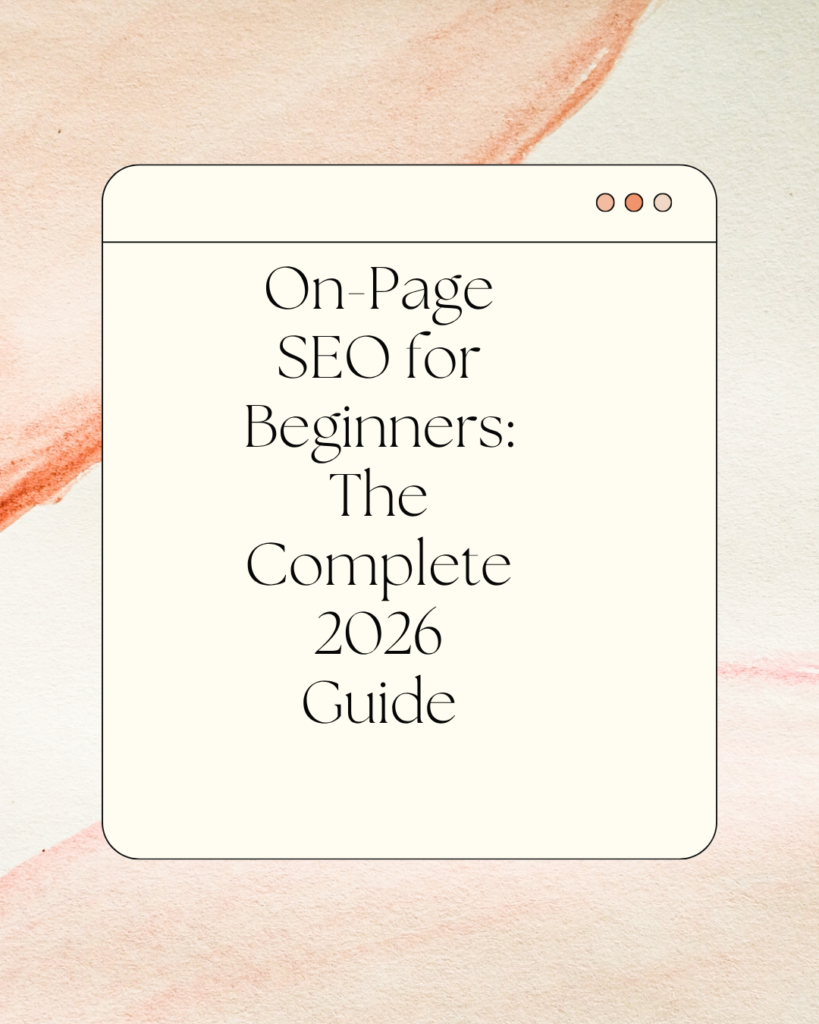 on page seo for beginners the complete 2026 guide